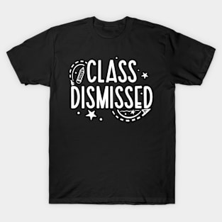 Summer Teacher Gifts, Class Dismissed, Teacher Summer Outfits, End of the Year Teacher Gifts T-Shirt